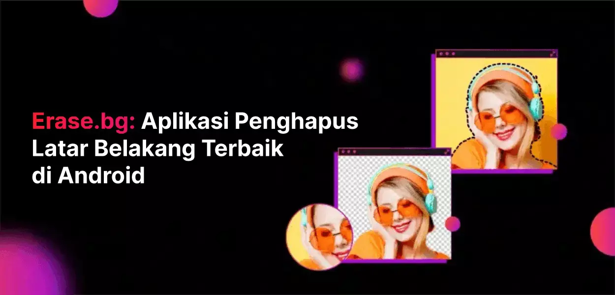 Erase.bg Aplikasi Penghapus Latar Belakang